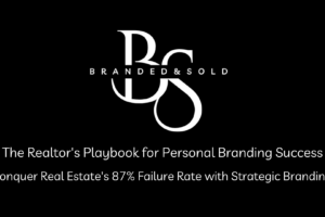 Conquer Real Estate’s 87% Failure Rate with Strategic Branding