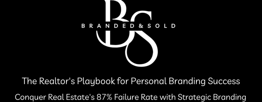 Conquer Real Estate’s 87% Failure Rate with Strategic Branding