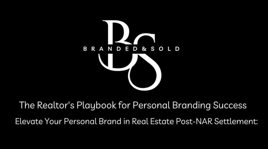 Elevate Your Personal Brand in Real Estate Post-NAR Settlement